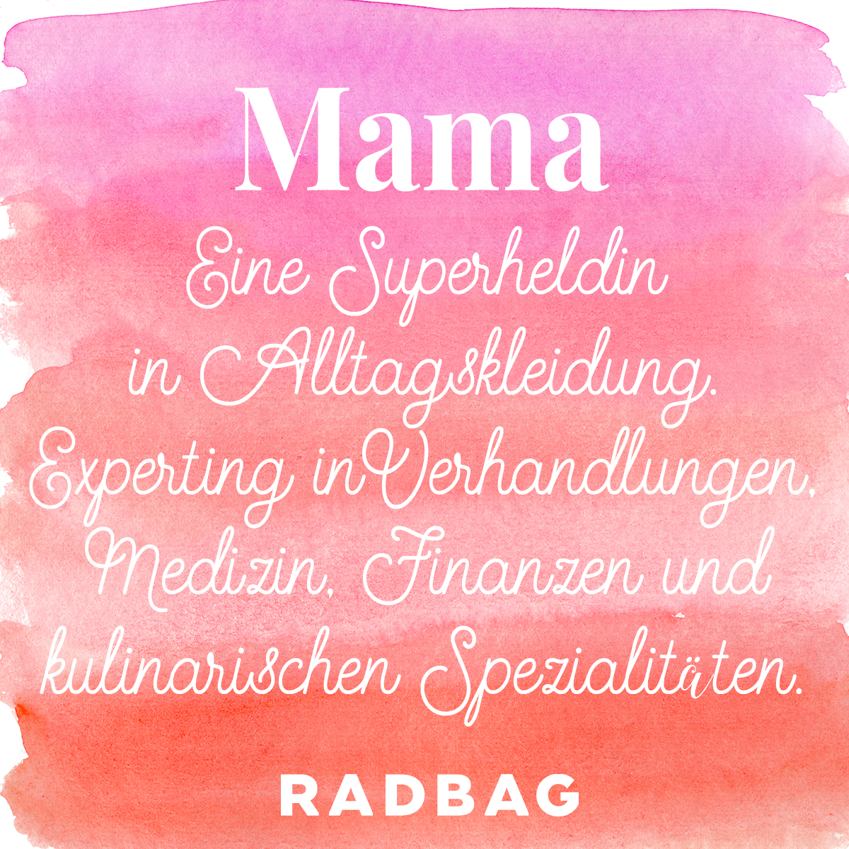AntiKitsch Sprüche zum Muttertag für die beste Mama!