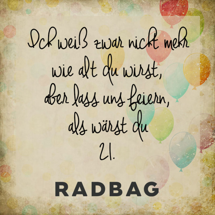 Geburtstagssprüche bei denen du selber lachen musst!