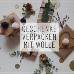 geschenke verpacken mit wolle