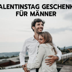 valentinstag-geschenke-für-männer-der-unfassbare-gift-guide