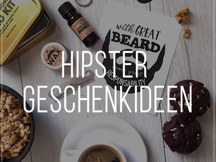 Geschenkideen für Hipster