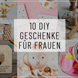 DIY Geschenke für frauen