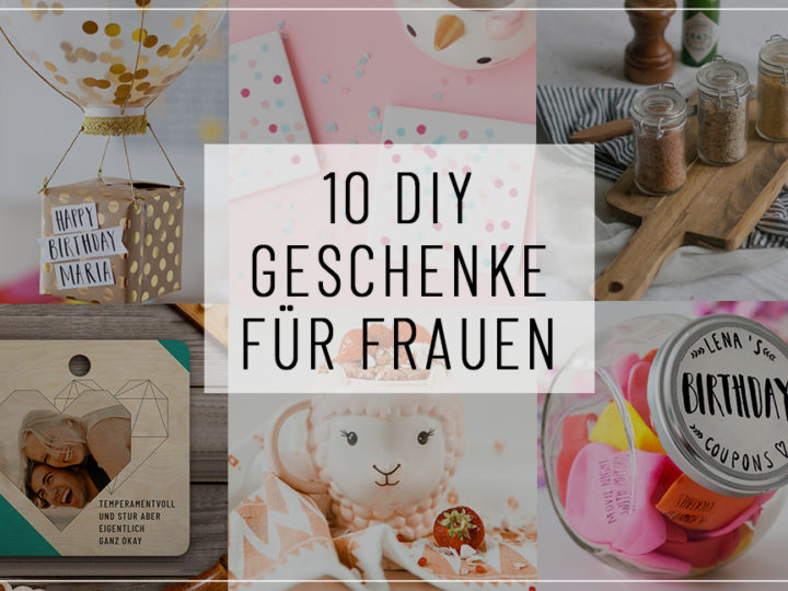 DIY Geschenke für frauen