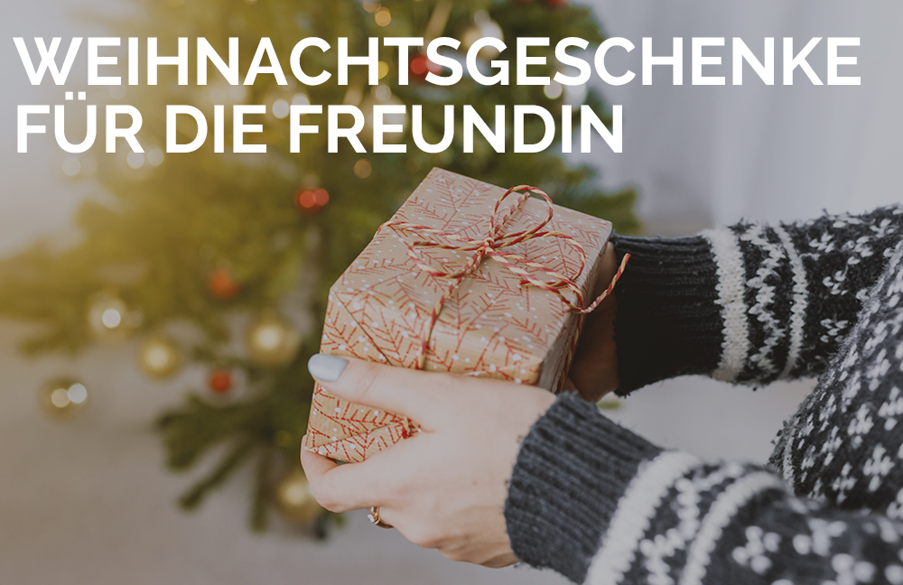 Die Schonsten Weihnachtsgeschenke Fur Die Freundin Jetzt Endecken