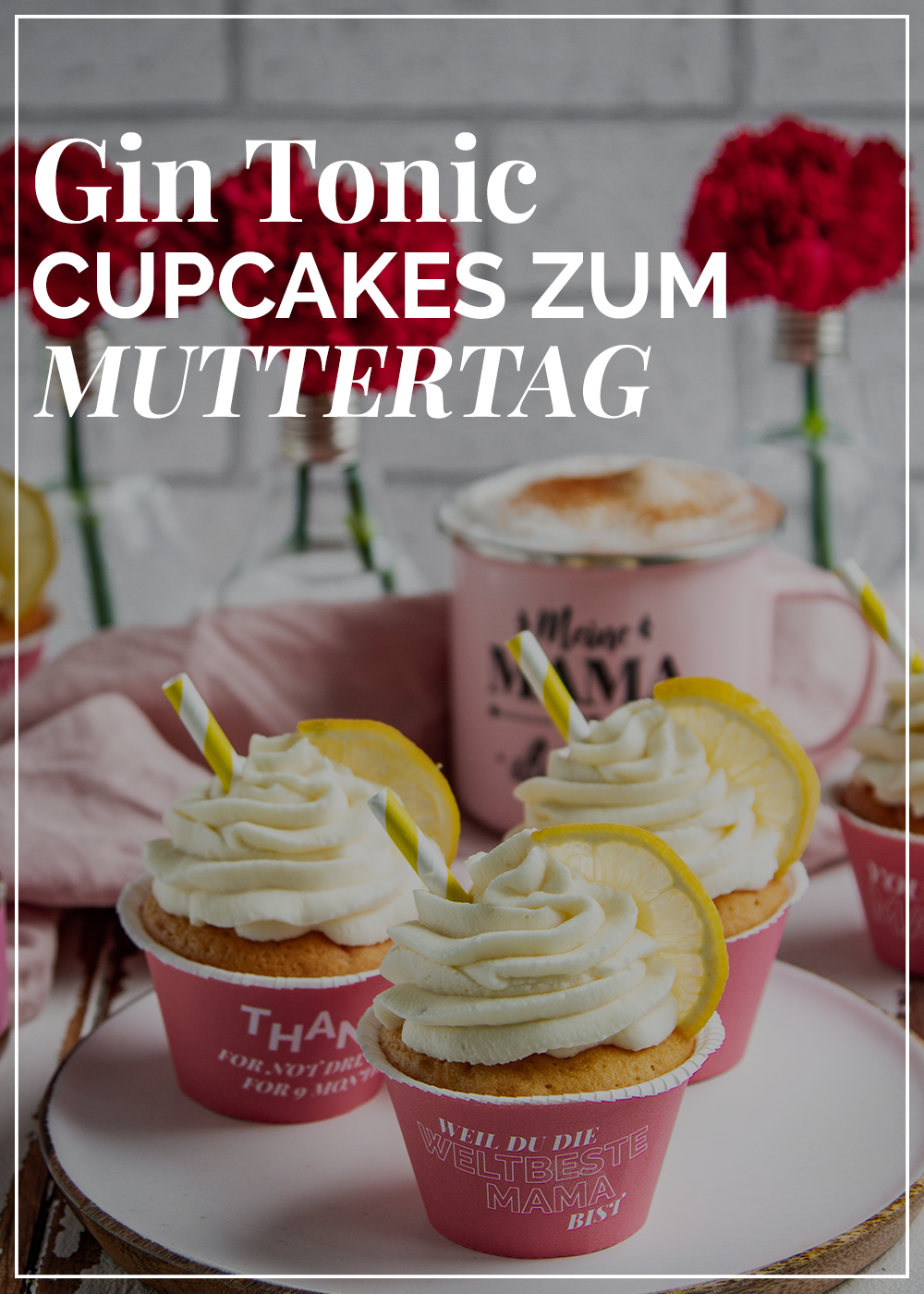 Gin Tonic Cupcakes - printable cupcake wrapper muttertag