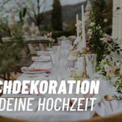 Tischdeko Hochzeit