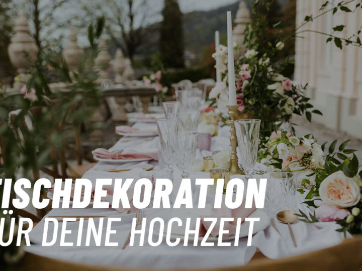 Tischdeko Hochzeit