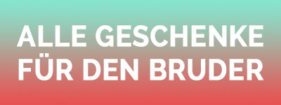 geschenke-für-bruder