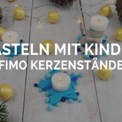 Basteln-für-Weihnachten-mit-Kinder-FIMO-Kerzenständer-header(7)