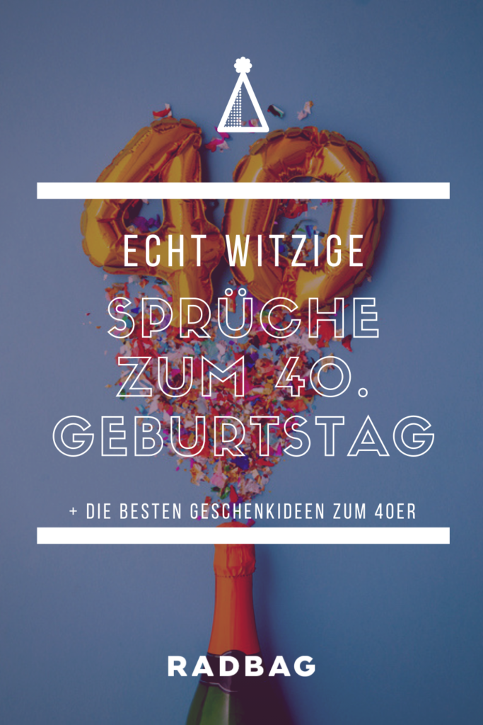 Bilder 40. Geburtstag Mann / 40 Geburtstag Spiele Lieder Und Mehr / Die schönsten sprüche zum 40