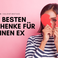 beste geschenke für deinen ex