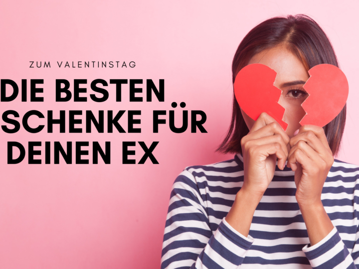 beste geschenke für deinen ex