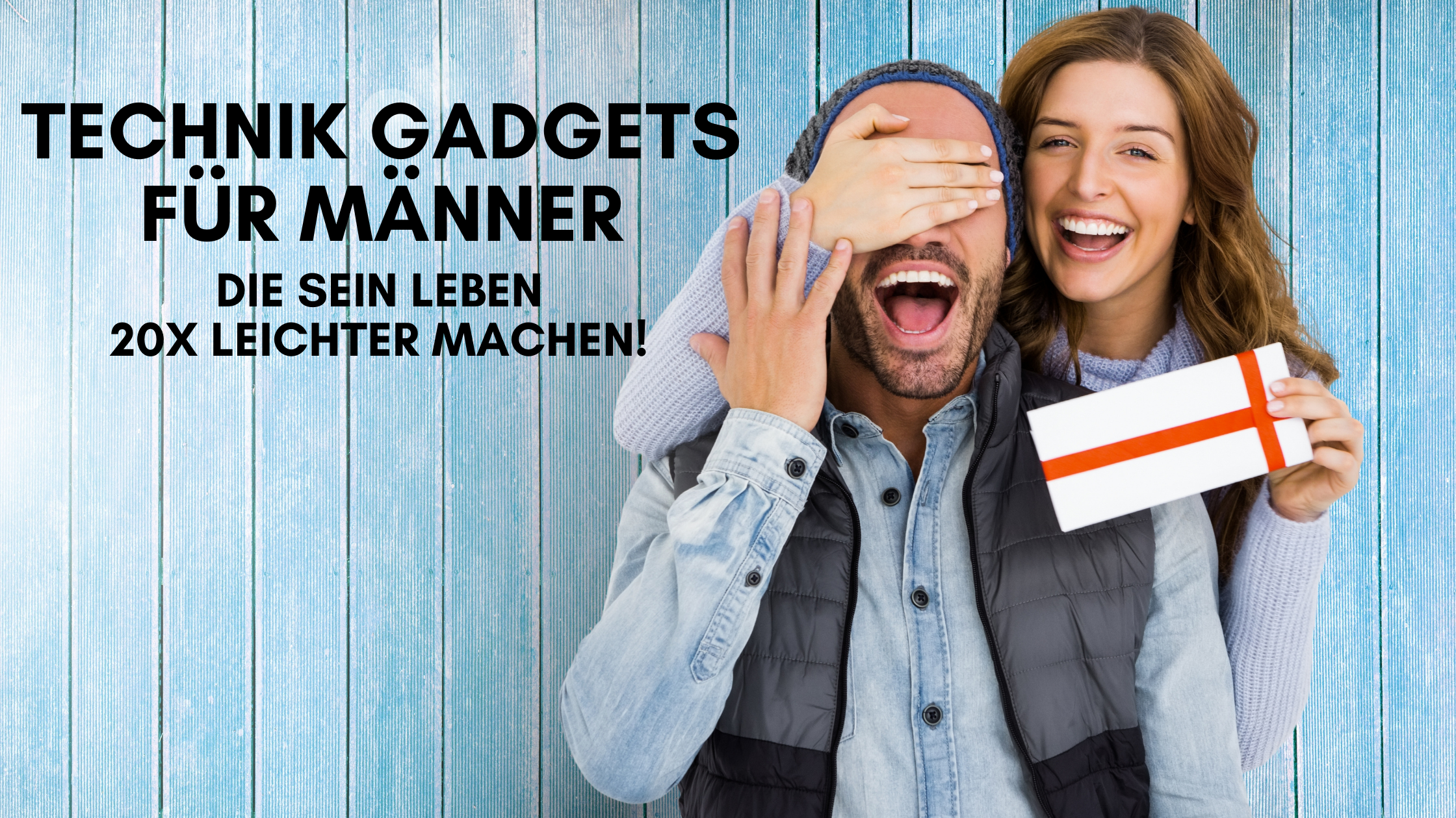 Technik Gadgets für Männer, die sein Leben um 20x einfacher machen!