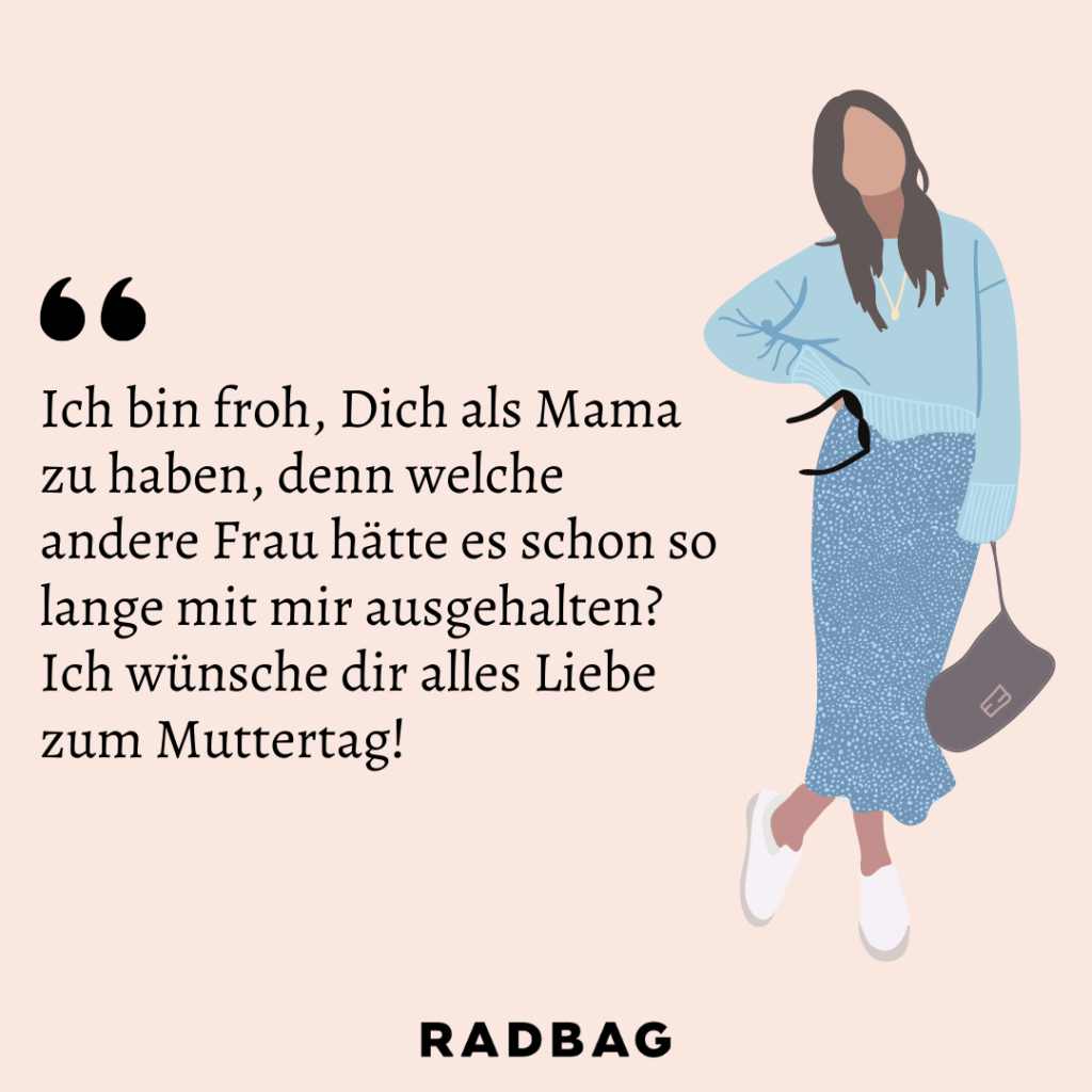 Anti-Kitsch Sprüche zum Muttertag für die beste Mama!