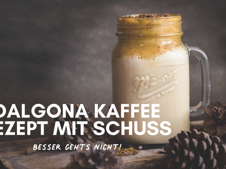 dalgona kaffee rezept mit schuss