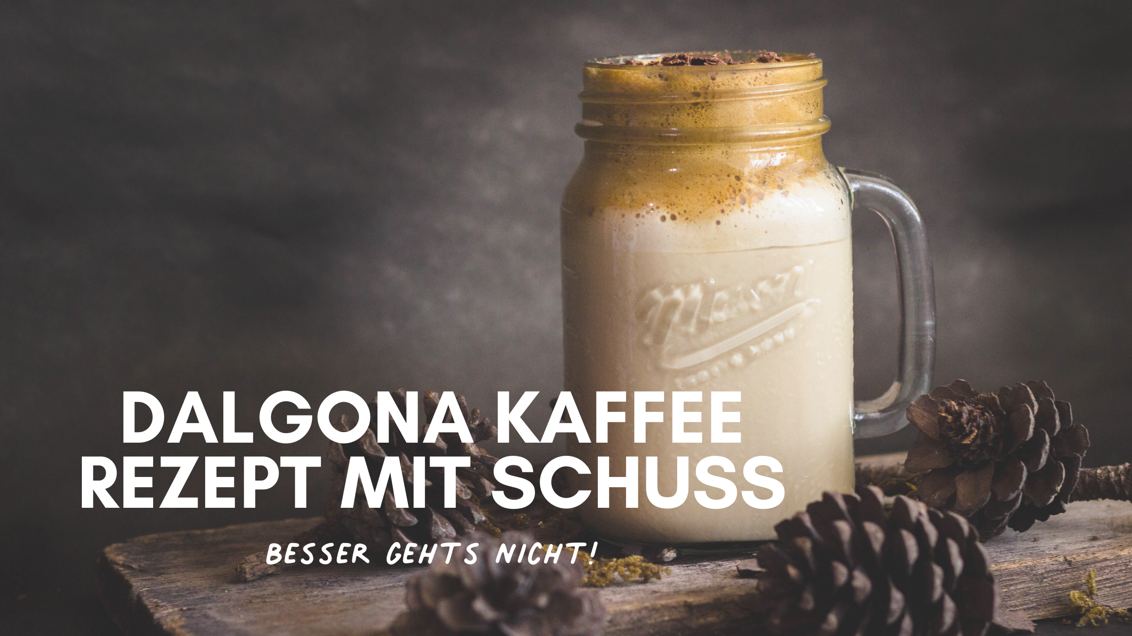 dalgona kaffee rezept mit schuss