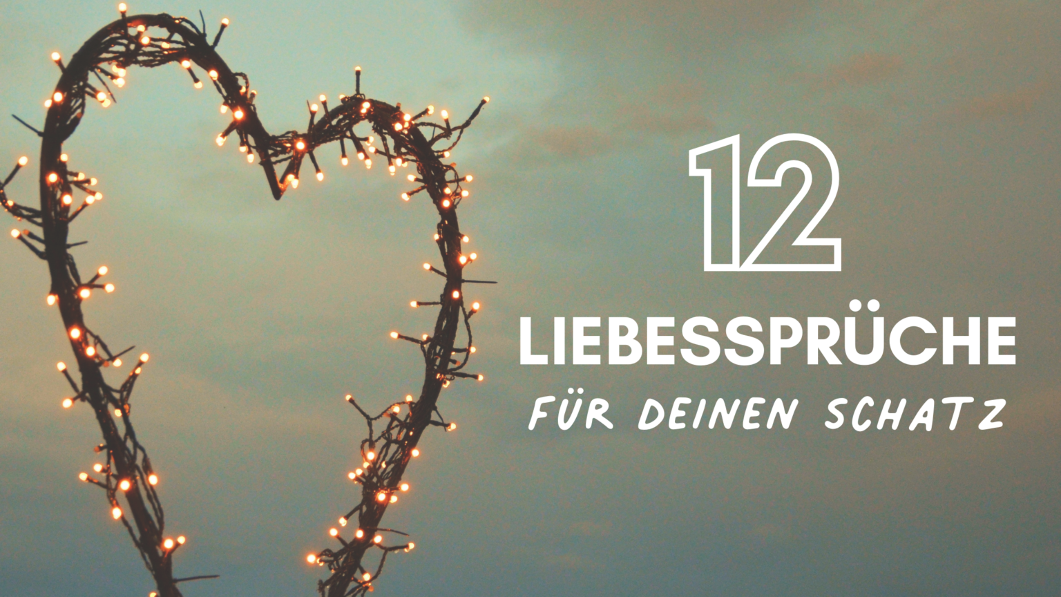 12 Liebessprüche für mein Schatz mitten ins Herz
