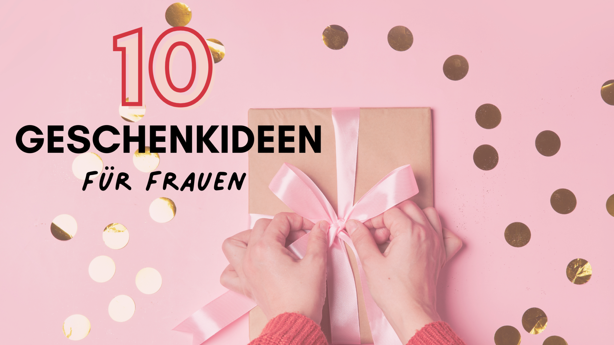 Top Geschenke Fur Frauen