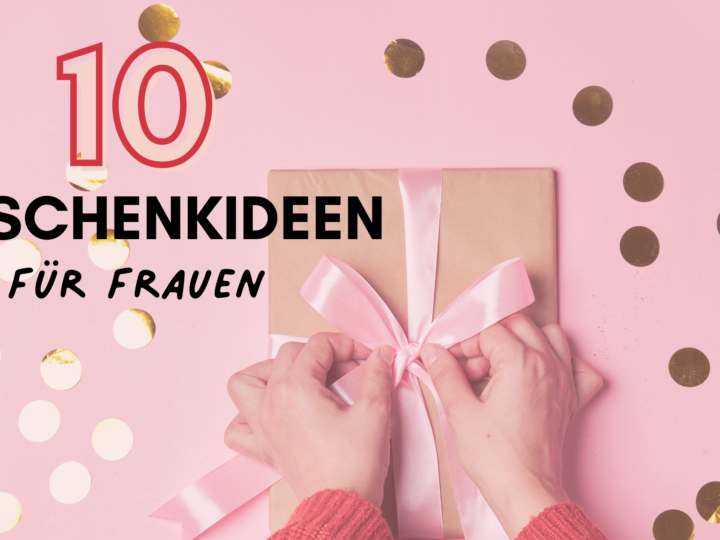 top 10 geschenke für frauen header