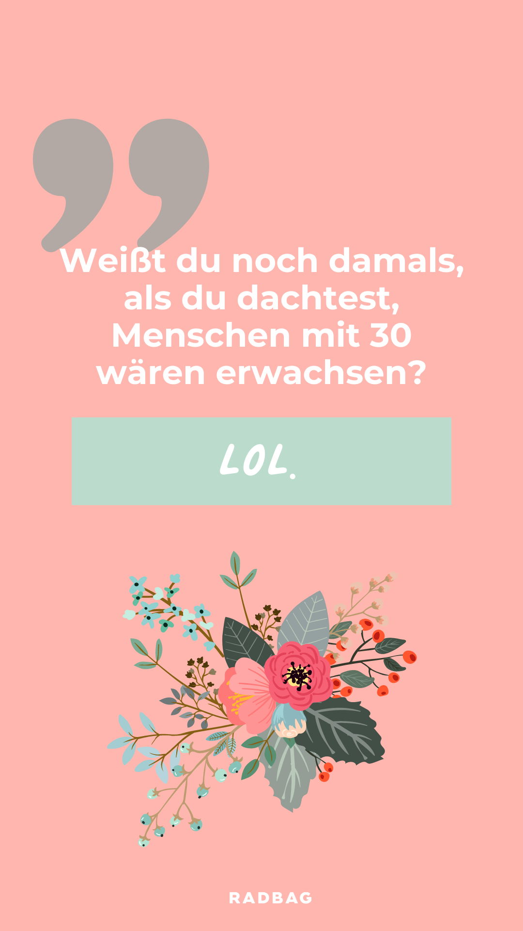 10 Sprüche zum 30 Geburtstag Alter ist nur eine Zahl, Baby!