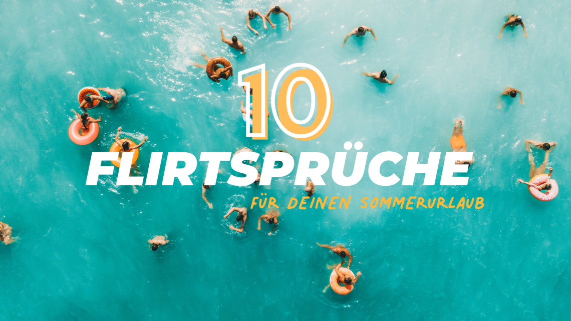 Flirtsprüche für den Sommerurlaub