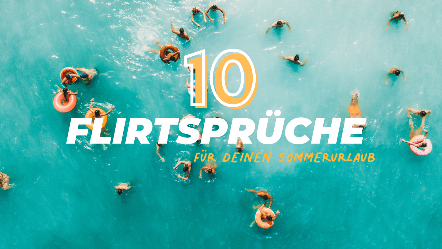 Mit diesen 10 Flirtsprüchen wird dein Sommerurlaub unvergesslich