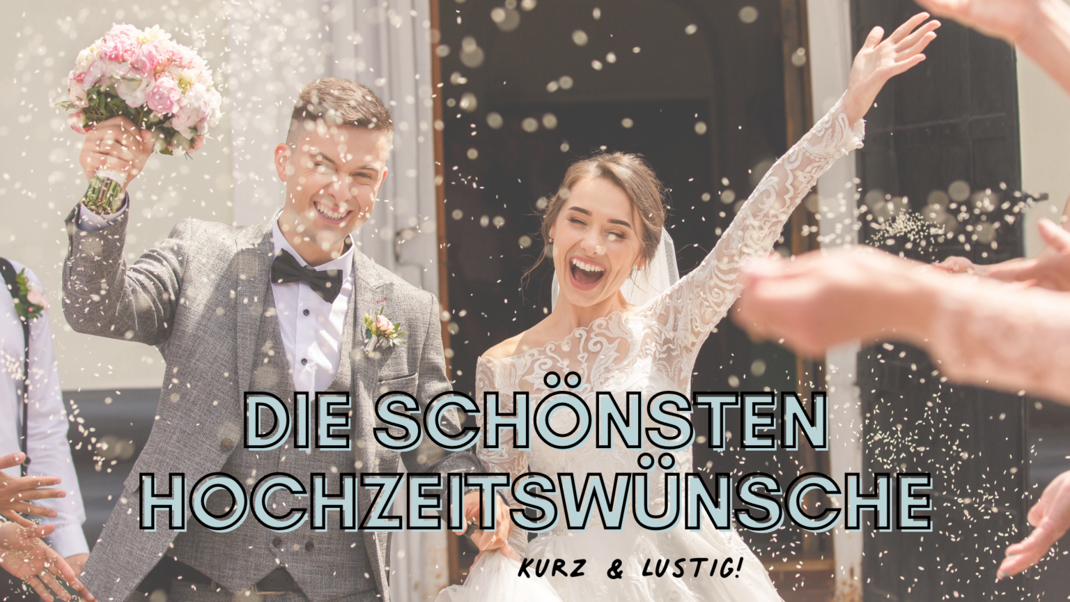 Die schönsten Hochzeitswünsche kurz & lustig