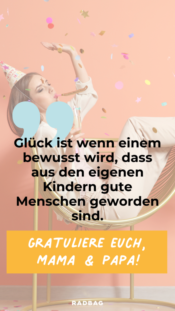 eltern sprüche glück ist wenn einem bewusst wird dass aus den eigenen kindern gute menschen geworden sind