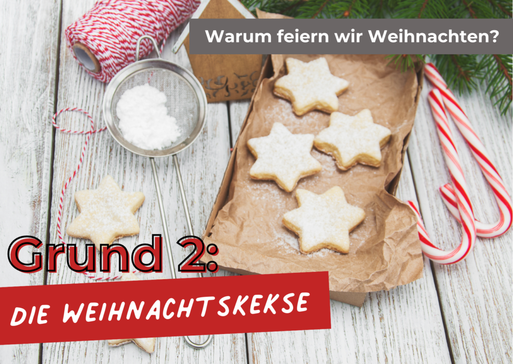 warum feiern wir weihnachten weihnachtskekse