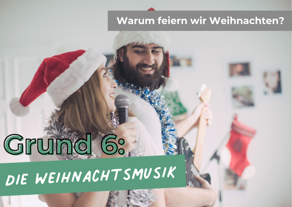 warum feiern wir weihnachten weihnachtsmusik