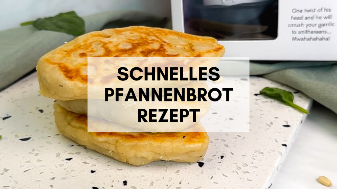 pfannenbrot rezept