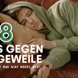 tipps gegen langeweile