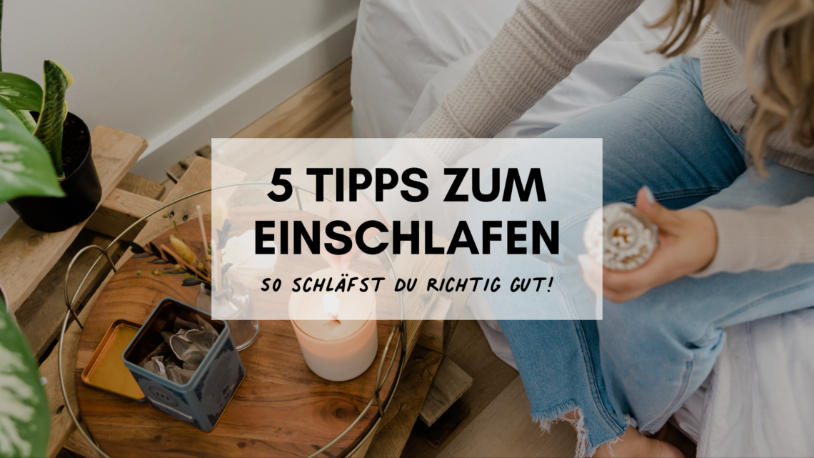 5 tipps zum einschlafen: so schläfst du richtig gut!