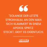 10 Aperol Sprüche für mehr Freude im Leben jetzt versenden!