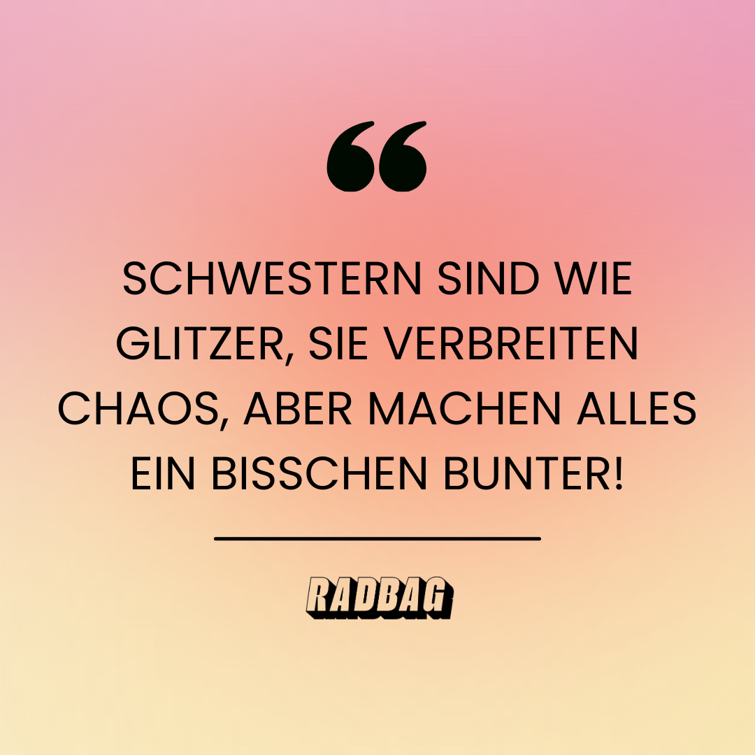 12 Schwester Sprüche Schöne und lustige Sprüche!