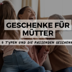 geschenke für mütter