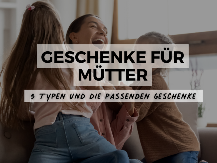 geschenke für mütter