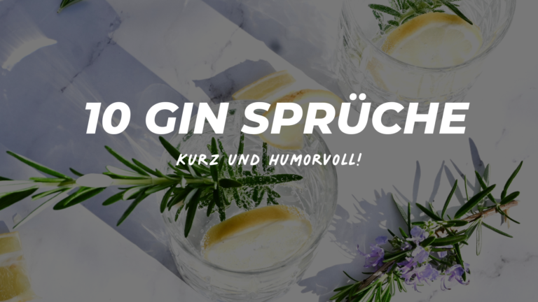 10 Gin Sprüche, die garantiert für ein Schmunzeln