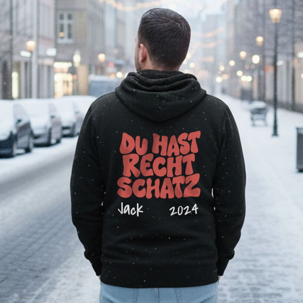 Personalisierbarer Kapuzenpullover - Du hast recht Schatz