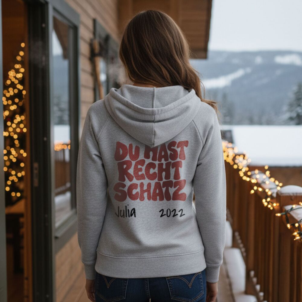 Personalisierbarer Kapuzenpullover - Du hast recht Schatz