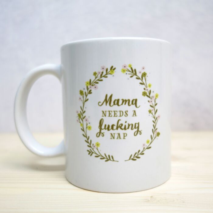Mama Needs ... Tasse